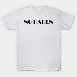 No Karen T-Shirt